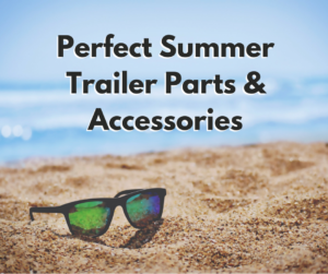 Read more about the article Perfect Summer Trailer Parts & Accessories in Virginia