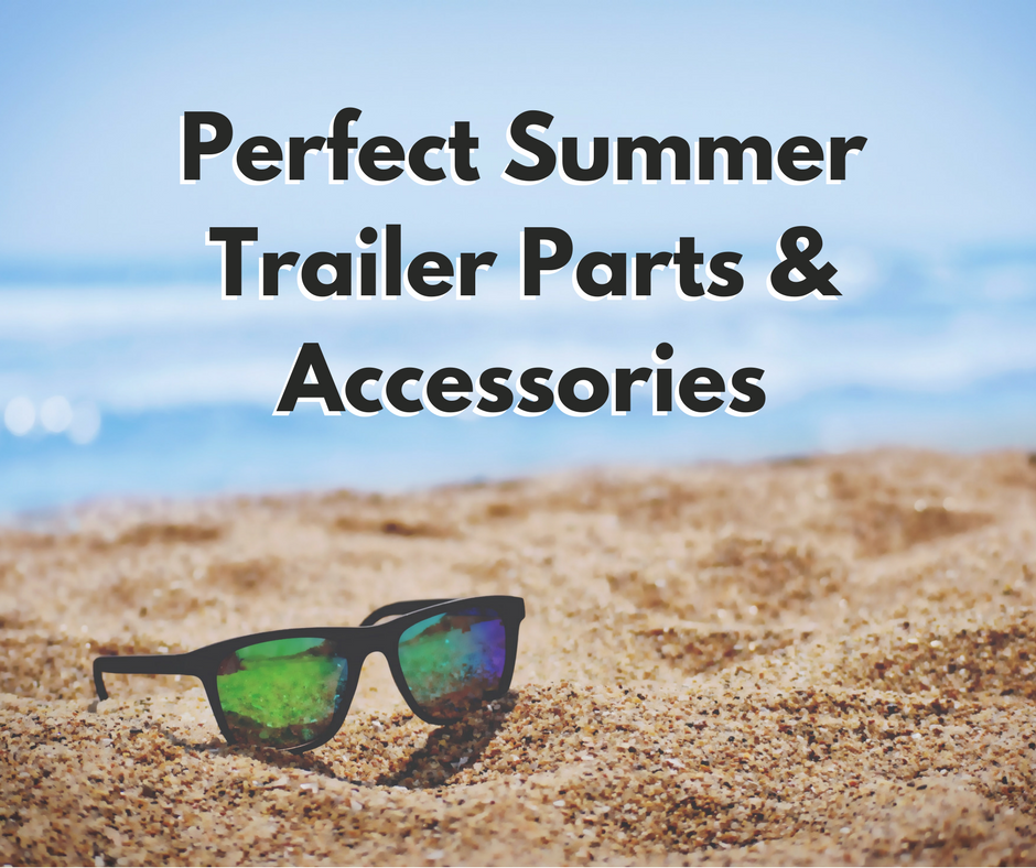 You are currently viewing Perfect Summer Trailer Parts & Accessories in Virginia