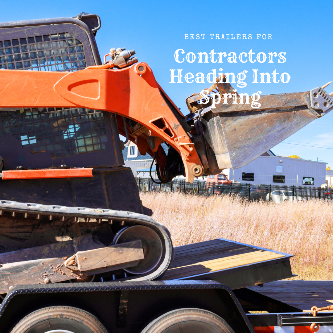 Read more about the article Best Trailers for Contractors Heading Into Spring